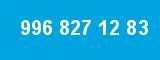 996 827 12 83